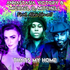 Annastasia Victory的專輯That's My Home (feat. Alex Newell)