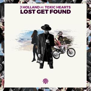 Dengarkan Lost Get Found(feat. Toxic Hearts) lagu dari J Holland dengan lirik