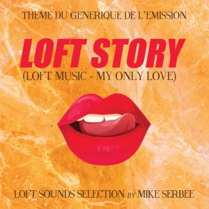 Mike Serbee的專輯Loft Story - Loft Sounds Selection