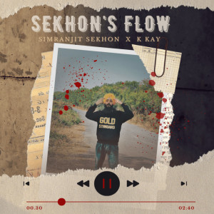 Listen to Sekhon's Flow (Explicit) song with lyrics from Simranjit Sekhon