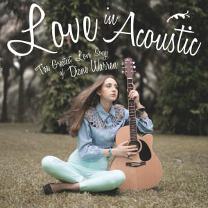 Toto Sorioso的專輯Love In Acoustic: The Greatest Love Songs Of Diane Warren