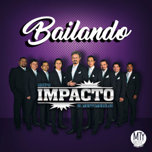 ดาวน์โหลดและฟังเพลง Bailando พร้อมเนื้อเพลงจาก Impacto De Montemorelos