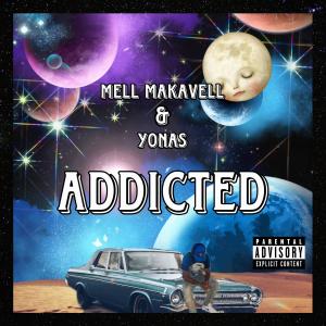 Mell Makavell的專輯Addicted (That's A Fact) (Explicit)