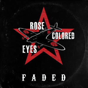 Rose Colored Eyes的专辑Faded