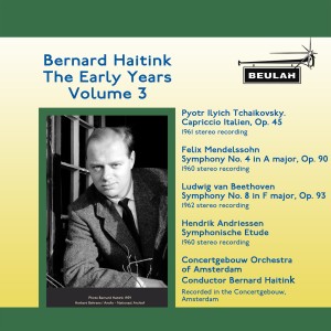 Bernard Haitink the Early Years, Vol. 3
