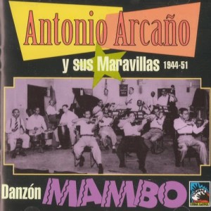 ดาวน์โหลดและฟังเพลง Mambo พร้อมเนื้อเพลงจาก Antonio Arcano Y Sus Maravillas