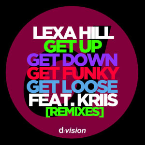 Get Up, Get Down, Get Funky, Get Loose (feat. Kriis) [Remixes]