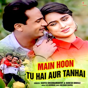 Album Main Hoon Tu Hai Aur Tanhai oleh Kavita Krishnamurti