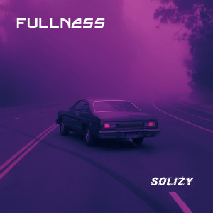 Listen to Fullness (Explicit) song with lyrics from Solizy