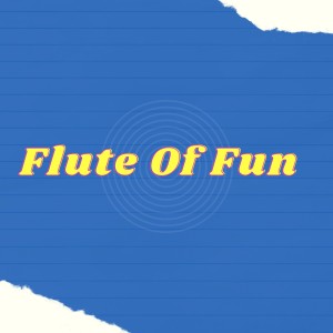 收聽Sarah的Flute of Fun歌詞歌曲