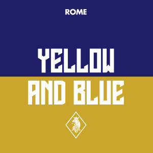 ดาวน์โหลดและฟังเพลง Yellow and Blue (Single Edit) พร้อมเนื้อเพลงจาก Rome