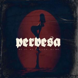 Mc LZ的专辑Perversa (Explicit)