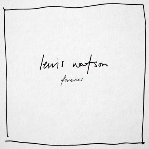 收聽Lewis Watson的forever歌詞歌曲
