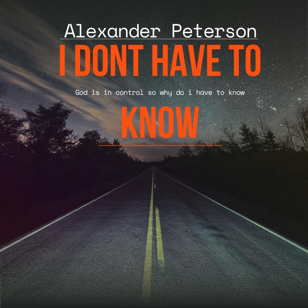 I Dont Have To Know