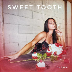 Chesca的專輯Sweet Tooth