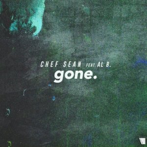 ดาวน์โหลดและฟังเพลง Gone (Explicit) พร้อมเนื้อเพลงจาก Chef Sean