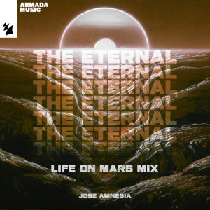 Jose Amnesia的專輯The Eternal (Life On Mars Remix)