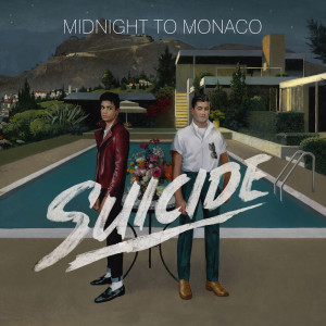 ดาวน์โหลดและฟังเพลง Suicide (Whethan Remix) (Wheathin Remix) พร้อมเนื้อเพลงจาก Midnight to Monaco