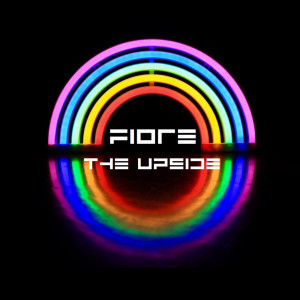 收聽Fiore的The Upside歌詞歌曲