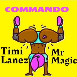 收聽Mr Magic的Commando (Explicit)歌詞歌曲