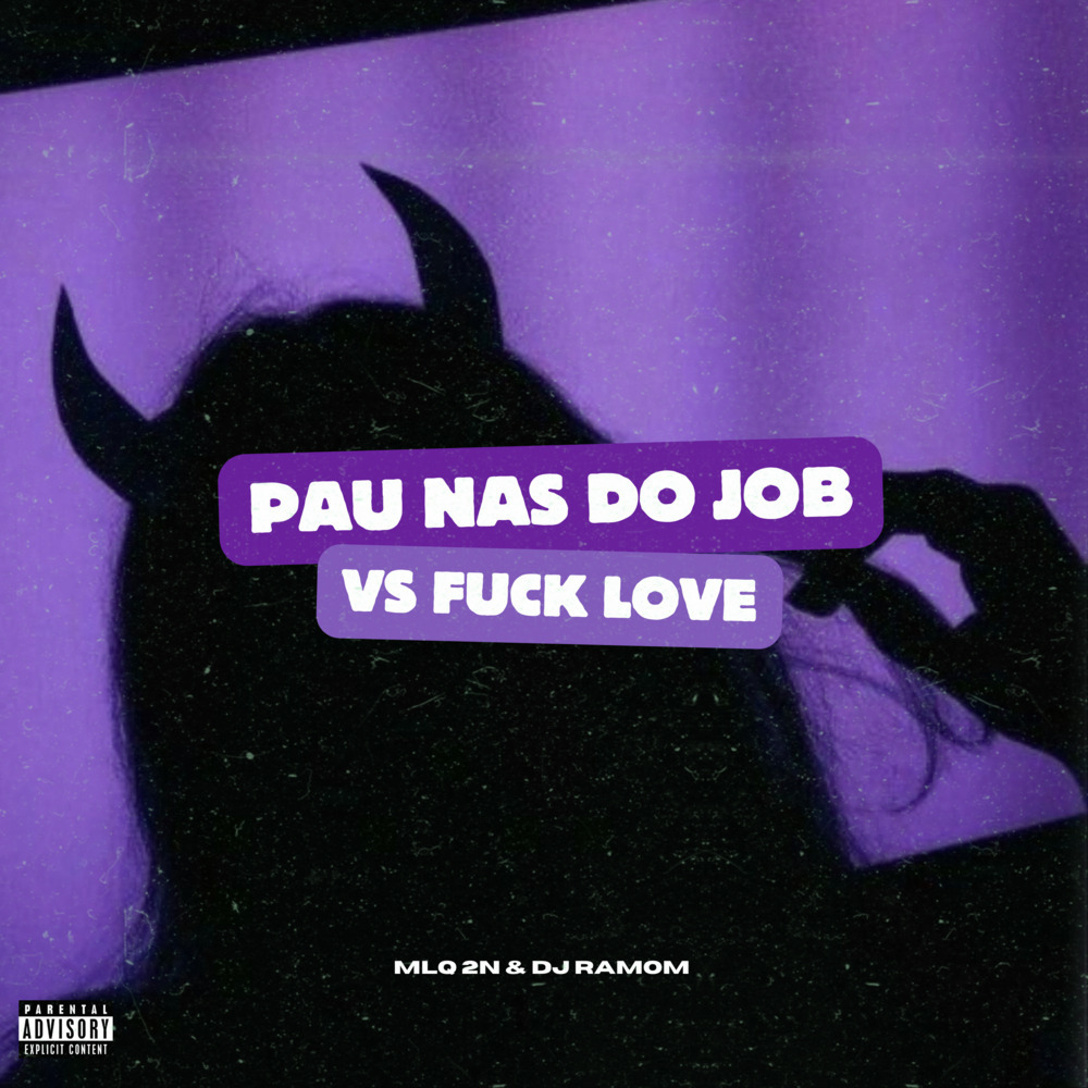 Pau Nas do Job Vs **** Love (Explicit)