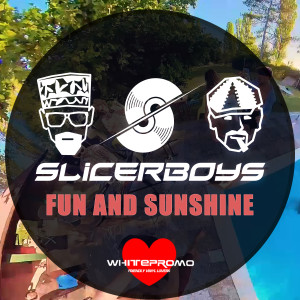 Album Fun and Sunshine (Peter Kharma & Gary Caos Mix) from Slicerboys