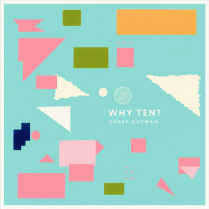 Yosef Gutman Levitt的專輯Why Ten?