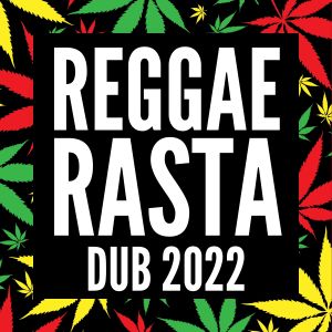 Reggae Rasta Dub 2022 dari Reggae Instrumental