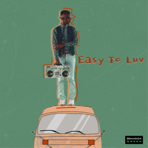 Album Easy to Luv from Brandon Green