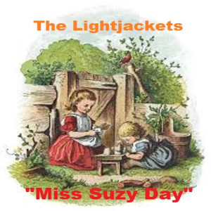 Dengarkan lagu Miss Suzy Day nyanyian The Lightjackets dengan lirik