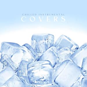 Chilled Instrumental Covers dari Robyn Goodall