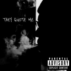 RRE Dada的專輯THEY QUOTE ME. (Explicit)
