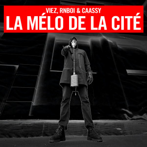 ดาวน์โหลดและฟังเพลง La Mélo De La Cité พร้อมเนื้อเพลงจาก Viez