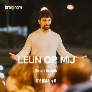 Listen to Leun Op Mij song with lyrics from The Passion