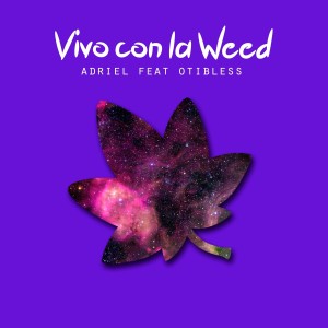 ดาวน์โหลดและฟังเพลง Vivo Con La Weed พร้อมเนื้อเพลงจาก Adriiel Alexiis