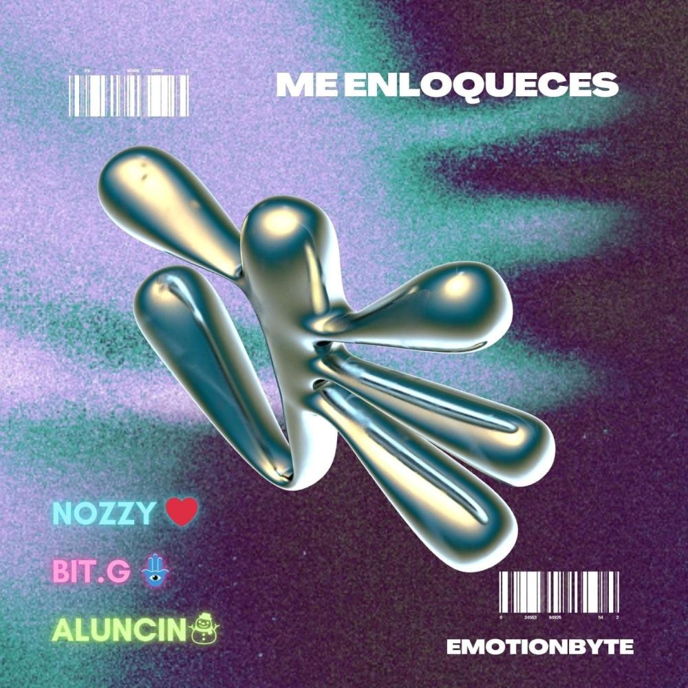 Me Enloqueces (feat. Nozzy, Bit.G & Alucin) (Explicit)