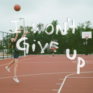 收聽Hideout的I Won't Give Up歌詞歌曲