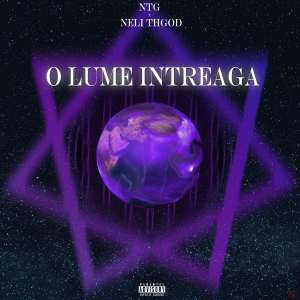 ดาวน์โหลดและฟังเพลง O Lume Intreaga (Explicit) พร้อมเนื้อเพลงจาก Ntg