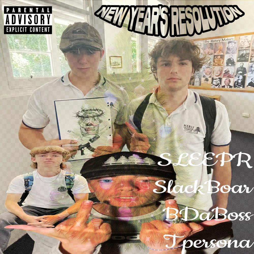 New Year's Resolution (feat. T Persona, BDaBoss & SlackBoar) (Explicit)