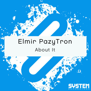 Elmir PazyTron的專輯About It - Single
