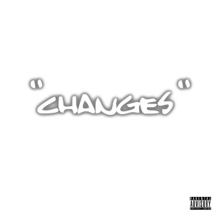 收聽Devin Taylor的Changes (Explicit)歌詞歌曲