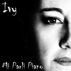 Ivy的專輯Mi parli piano