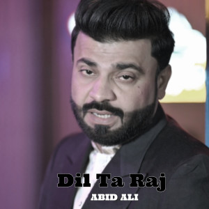 Album Dil Ta Raj from Abid Ali