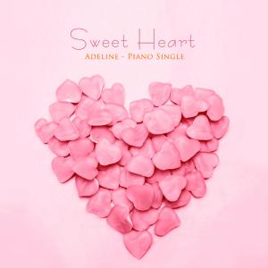 Listen to Sweet Heart song with lyrics from Adeline