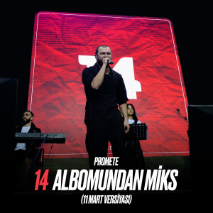 Album 14 Albomundan Miks (11 Mart Versiyası) from Promete