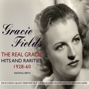 อัลบัม The Real Gracie - Hits & Rarities 1928-60 Vol. 2 ศิลปิน Gracie Fields