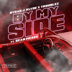 Rydah J Klyde的專輯By My Side (feat. Sean McGee)