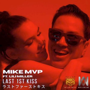 Album LAST 1ST KISS Feat. LILI MILLER oleh Mike MVP