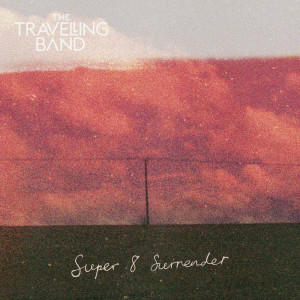 The Travelling Band的專輯Super 8 Surrender