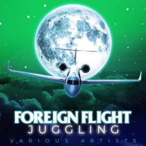 อัลบัม Foreign Flight Juggling (Explicit) ศิลปิน Noah Powa
